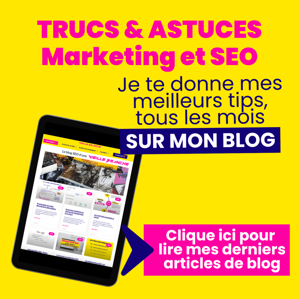 Blog SEO : trucs et astuces seo et marketing à lire gratuitement sur le site de Vieille Branche